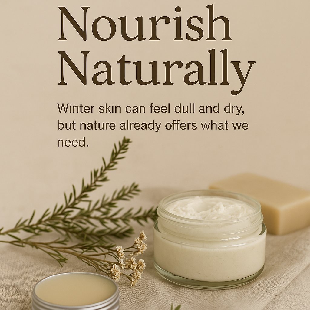 🌿 Nourish Naturally: A Gentle Reminder to Care for Your Skin This Season